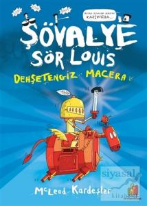 Şövalye Sör Louis - Dehşetengiz Macera