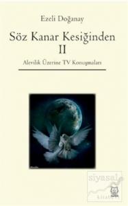 Söz Kanar Kesiğinden 2