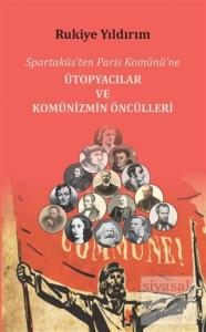 Spartaküs'ten Paris Komünü'ne Ütopyacılar ve Komünizmin Öncülleri