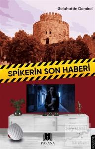 Spikerin Son Haberi