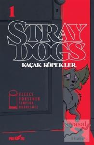Stray Dogs - Kaçak Köpekler Sayı 1 (Kapak A)