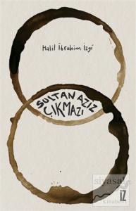 Sultan Aziz Çıkmazı