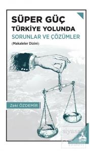 Süper Güç Türkiye Yolunda - Sorunlar ve Çözümler