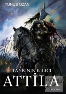 Tanrının Kılıcı Attila