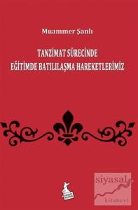 Tanzimat Sürecinde Eğitimde Batılılaşma Hareketlerimiz