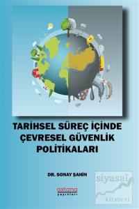 Tarihsel Süreç İçinde Çevresel Güvenlik Politikaları