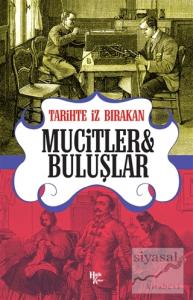 Tarihte İz Bırakan Mucitler ve Buluşlar