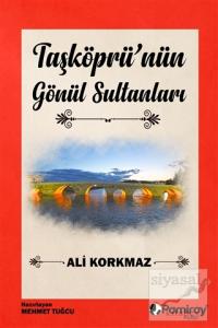 Taşköprü'nün Gönül Sultanları