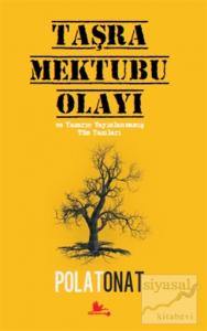Taşra Mektubu Olayı ve Yazarın Yayımlanmamış Tüm Yazıları