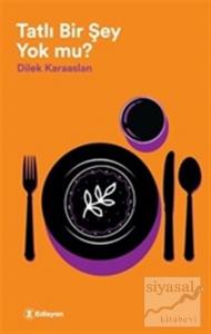 Tatlı Bir Şey Yok mu?