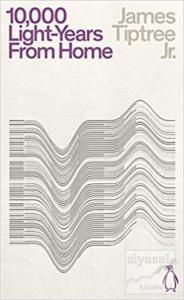 Ten Thousand Light - Years From Home