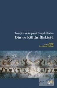 Teoloji ve Antropoloji Perspektifinden Din ve Kültür İlişkisi 1
