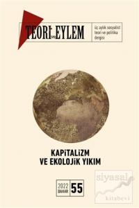 Teori ve Eylem Dergisi Sayı: 55 Bahar 2022