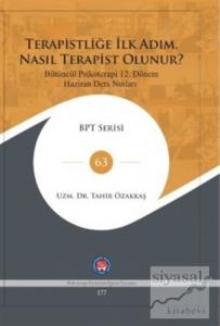 Terapistliğe İlk Adım Nasıl Terapist Olunur ? (Ciltli)