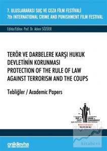 Terör ve Darbelere Karşı Hukuk Devletinin Korunması - 7. Uluslararası Suç ve Ceza Film Festivali