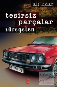 Tesirsiz Parçalar - Süregelen