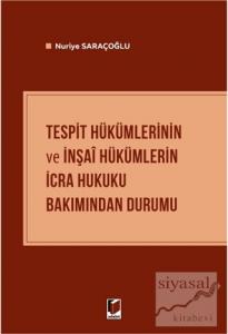 Tespit Hükümlerinin ve İnşai Hükümlerin İcra Hukuku Bakımından Durumu