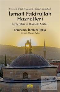 Tezkiretül Ahbab Fi Menakib-i Kutbu'l Aktab Şeyh İsmail Fakirullah Hazretleri