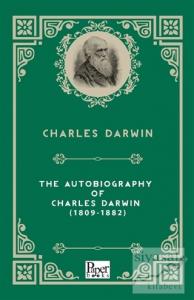 The Autobiography of Charles Darwin (1809-1882)