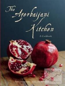 The Azerbaijani Kitchen (Ciltli)