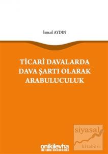 Ticari Davalarda Dava Şartı Olarak Arabuluculuk