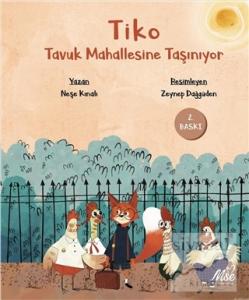 Tiko Tavuk Mahallesine Taşınıyor