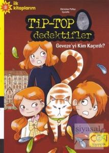 Tip-Top Dedektifler - Geveze'yi Kim Kaçırdı?
