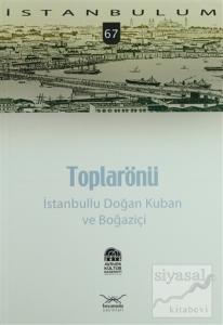 Toplarönü - İstanbullu Doğan Kuban ve Boğaziçi
