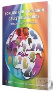 Toplum Ruh Sağlığının Geliştirilmesinde Temel Konu ve Kavramlar