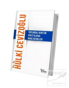 Toplumsal Denetim Aygıtı Olarak İnanç Nesneleri