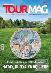 TOURMAG Turizm Dergisi Sayı: 30 Nisan-Mayıs-Haziran 2022