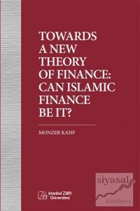 TowardsA NewTheoryOf Finance:CanIslamicFinanceBeIt?
