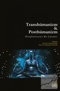 Transhümanizm ve Posthümanizm