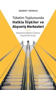 Tüketim Toplumunda Halkla İlişkiler ve Alışveriş Merkezleri