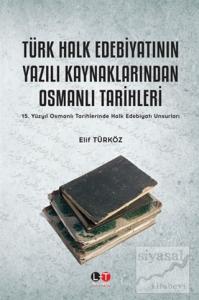 Türk Halk Edebiyatının Yazılı Kaynaklarından Osmanlı Tarihleri