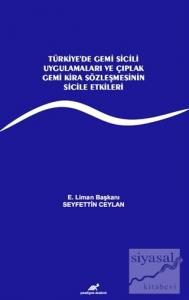 Türkiye'de Gemi Sicili Uygulamaları ve Çıplak Gemi Kira Sözleşmesinin Sicile Etkileri