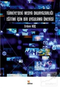 Türkiye'deki Medya Okuryazarlığı Eğitimi İçin Bir Uygulama Önerisi