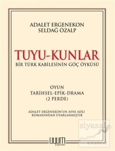Tuyu-Kunlar / Bir Türk Kabilesinin Göç Öyküsü
