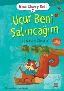 Uçur Beni Salıncağım - Uçan Sincap Dofi 7