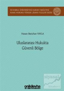 Uluslararası Hukukta Güvenli Bölge (Ciltli)