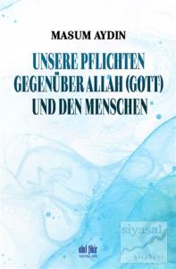 Unsere Pflichten Gegenüber Allah (Gott) Und Den Menschen