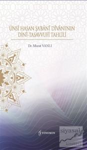 Ünsi Hasan Şa‘Bani Divanı'nın Dini-Tasavvufi Tahlili