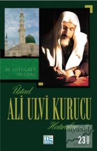 Üstad Ali Ulvi Kurucu Hatıralar 3