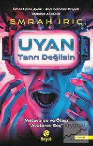 Uyan Tanrı Değilsin