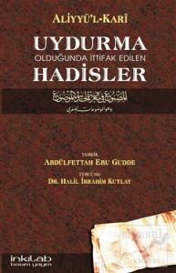 Uydurma Olduğunda İttifak Edilen Hadisler