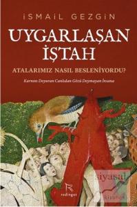 Uygarlaşan İştah: Atalarımız Nasıl Besleniyordu?