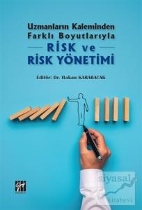 Uzmanların Kaleminden Farklı Boyutlarıyla Risk ve Risk Yönetimi