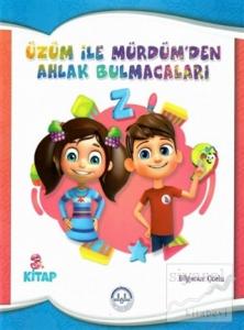 Üzüm ile Mürdüm'den Ahlak Bulmacaları 3. Kitap