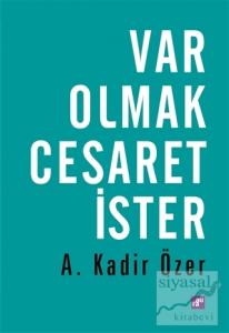 Var Olmak Cesaret İster