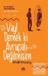 Vay Demekki Avrupalı Değilmişim